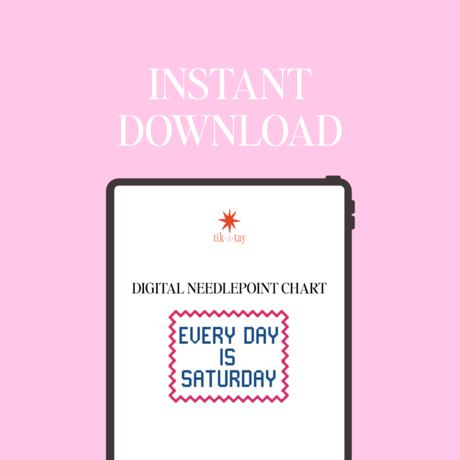 Digital Needlepoint Chart: Everyday is Saturday