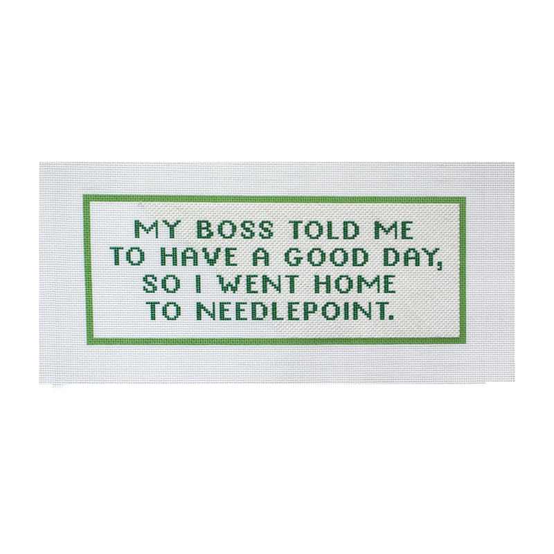 My Boss Said to Have a Good Day